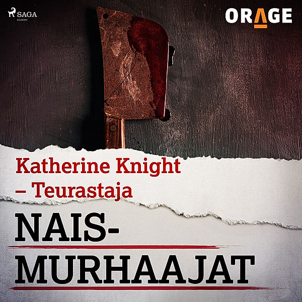 Naismurhaajat - Katherine Knight – Teurastaja, Orage