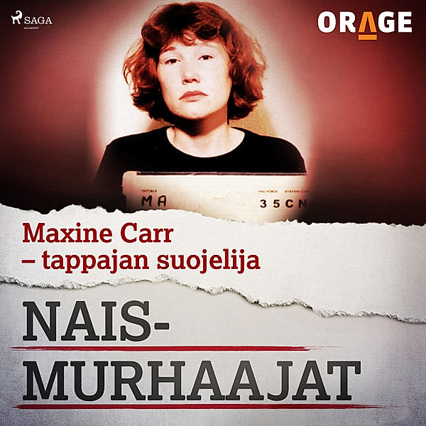 Naismurhaajat - Maxine Carr – tappajan suojelija, Orage
