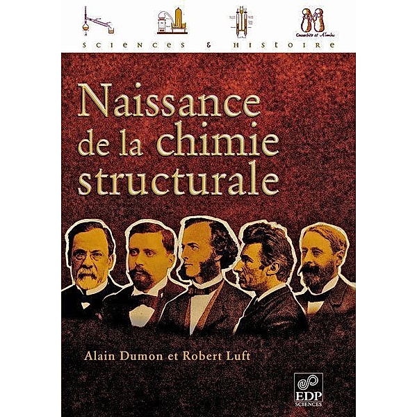 Naissance de la chimie structurale, Alain Dumon, Robert Luft