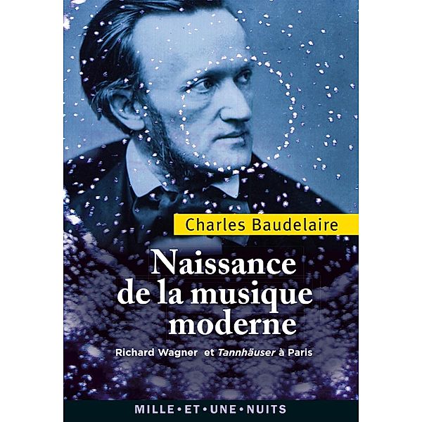 Naissance de la musique moderne / La Petite Collection, Charles Baudelaire