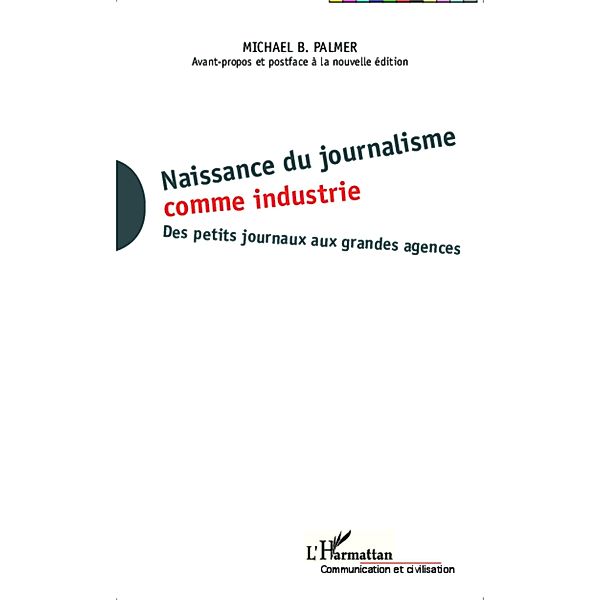 Naissance du journalisme comme industrie, Palmer Michael Palmer