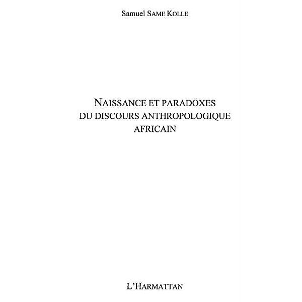 Naissance et paradoxes du discours anthr / Hors-collection, Same Kolle Samuel