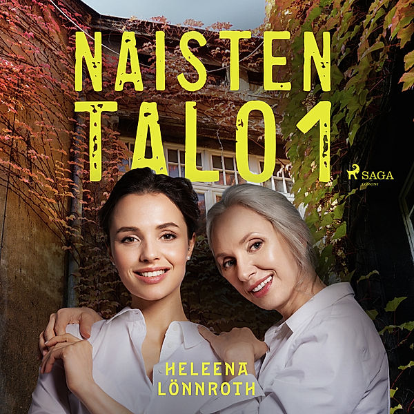 Naisten talo - 1 - Naisten talo 1, Heleena Lönnroth