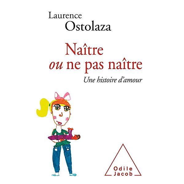 Naitre ou ne pas naitre, Ostolaza Laurence Ostolaza