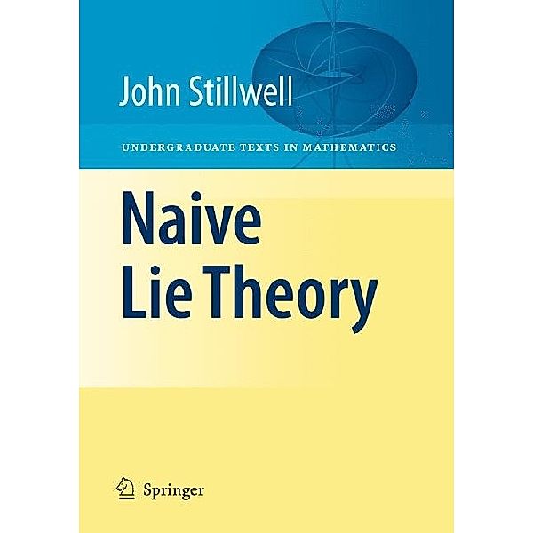 Naive Lie Theory, John Stillwell