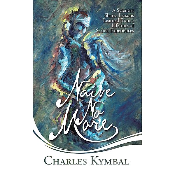 Naive No More, Charles Kymbal