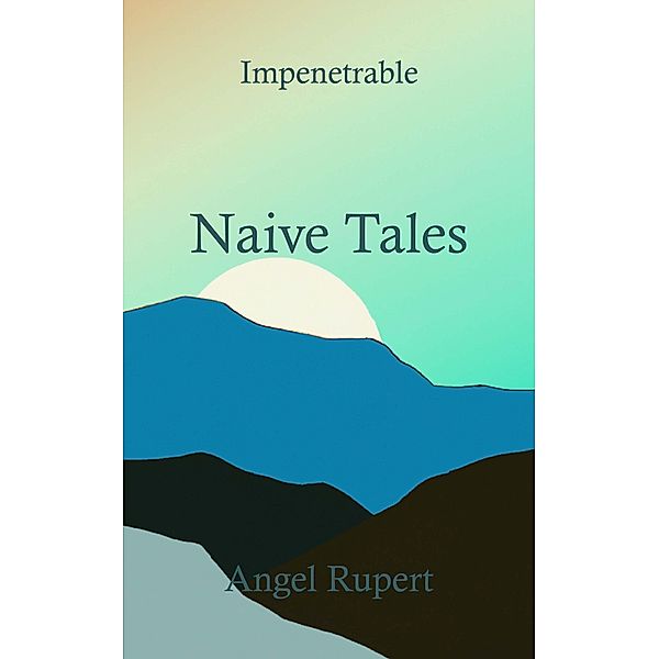 Naive Tales, Angel Rupert