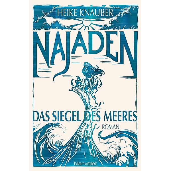 Najaden - Das Siegel des Meeres, Heike Knauber