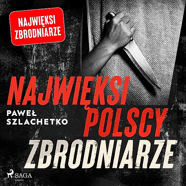 Największe - 2 - Najwięksi polscy zbrodniarze, Paweł Szlachetko