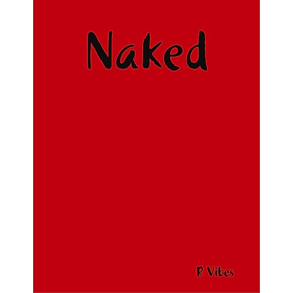 Naked, R. Vibes