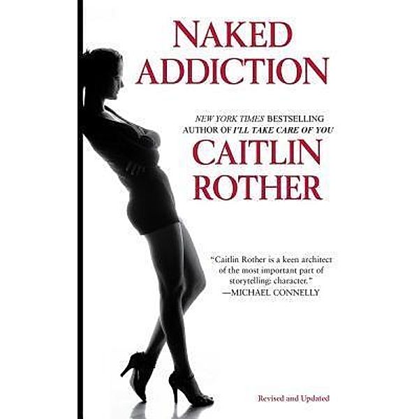 Naked Addiction, Caitlin Rother