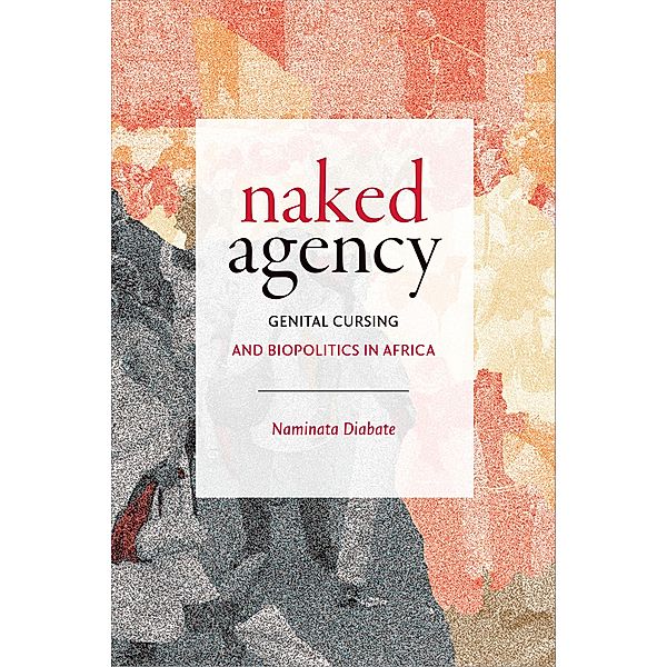 Naked Agency / Theory in Forms, Diabate Naminata Diabate