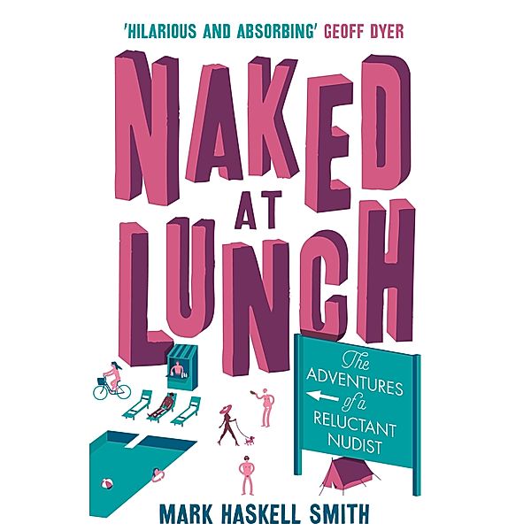 Naked At Lunch, Mark Haskell Smith