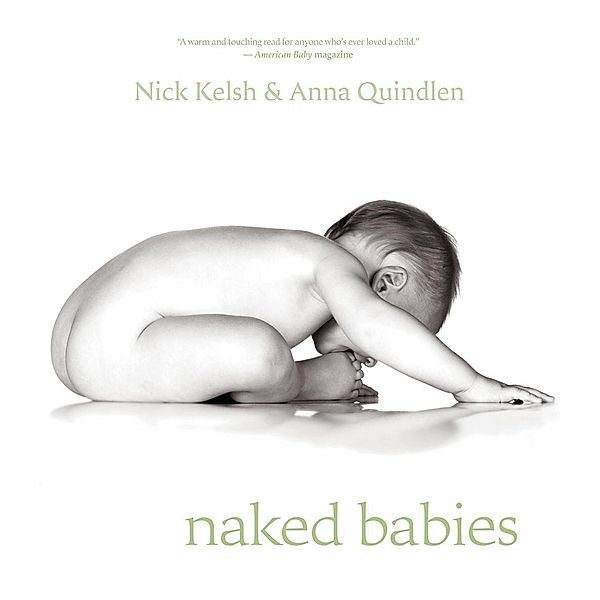 Naked Babies, Nick Kelsh, Anna Quindlen