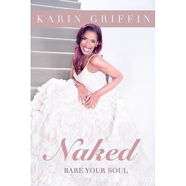 Naked, bare your soul, Karin Griffin
