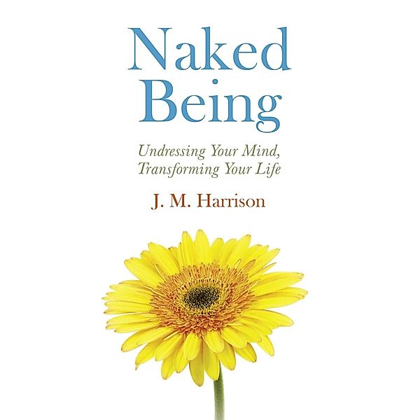 Naked Being, J. M. Harrison