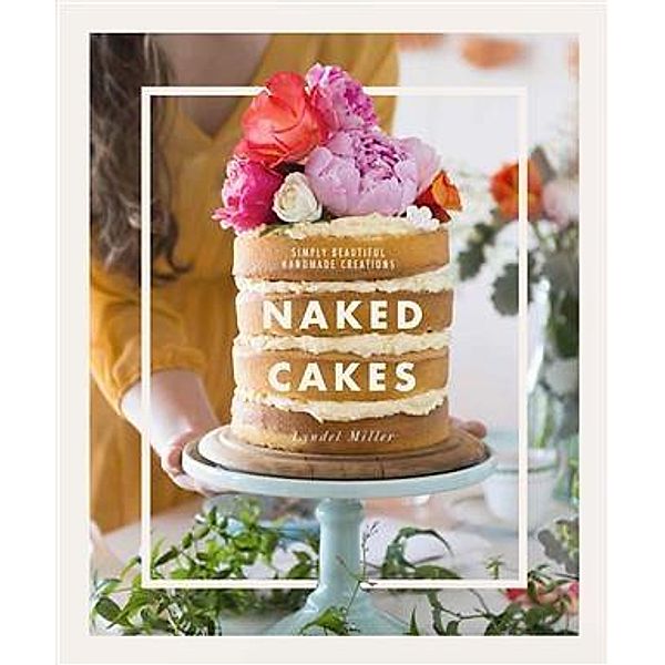 Naked Cakes, Lyndel Miller