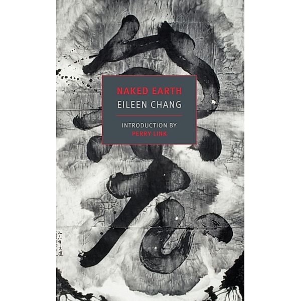 Naked Earth, Eileen Chang