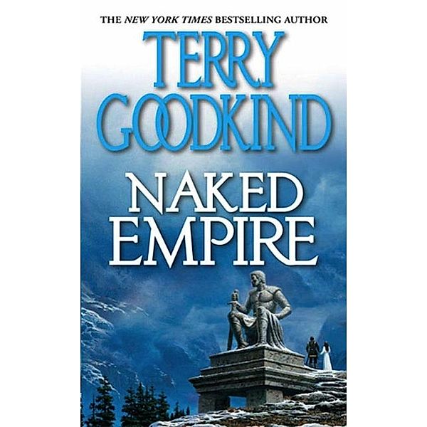 Naked Empire / Sword of Truth Bd.8, Terry Goodkind