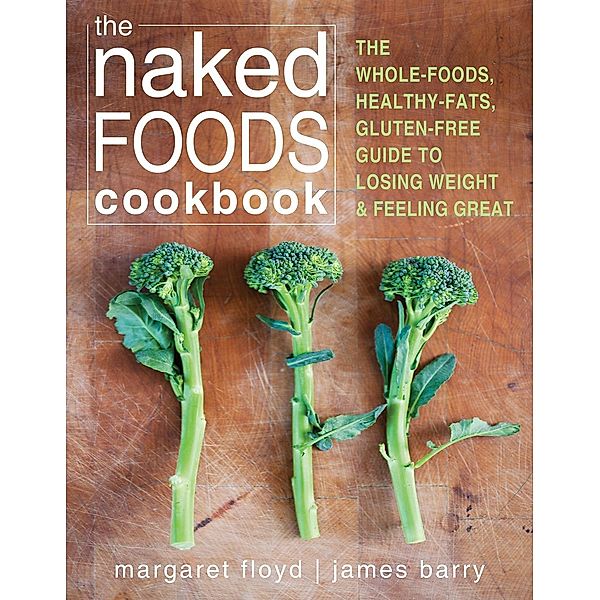 Naked Foods Cookbook, Margaret Floyd