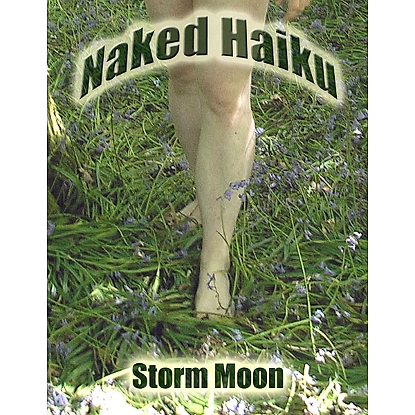 Naked Haiku, Storm Moon