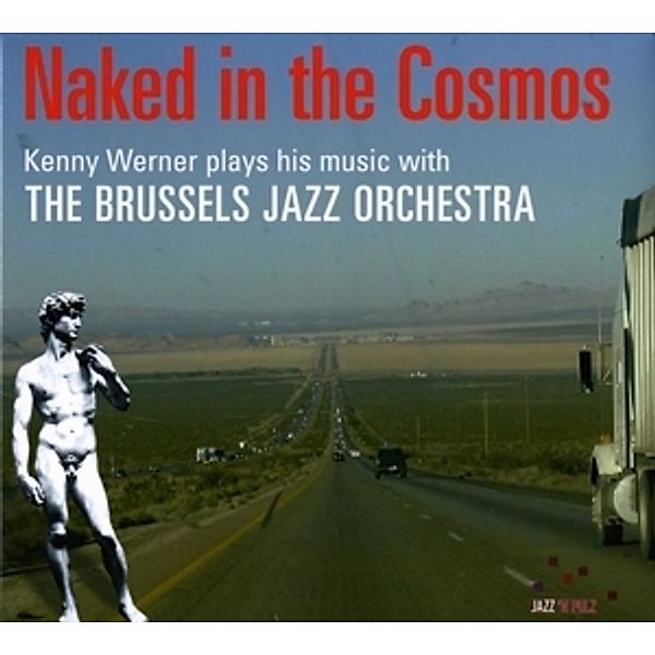 Naked In The Cosmos, Brussels Jazz Orchestra Ft. Kenny Werner