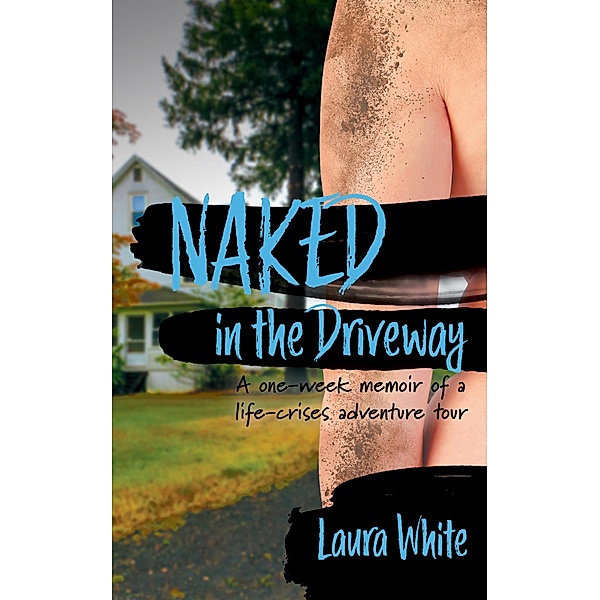 Naked in the Driveway, Laura White
