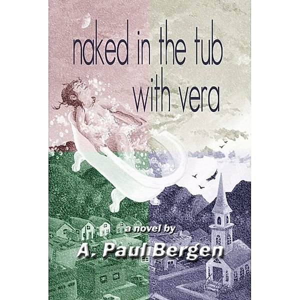Naked in the Tub with Vera, A Paul Bergen