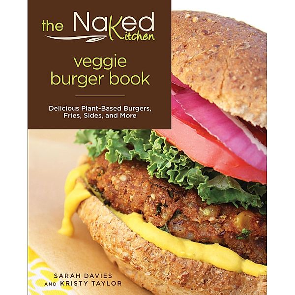 Naked Kitchen Veggie Burger Book, Sarah Davies, Kristy Taylor