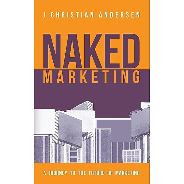 Naked Marketing, J. Christian Andersen