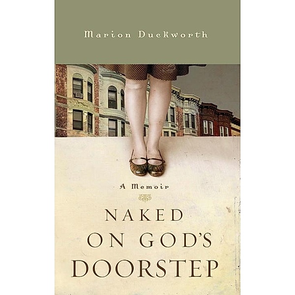 Naked on God's Doorstep, Marion Duckworth