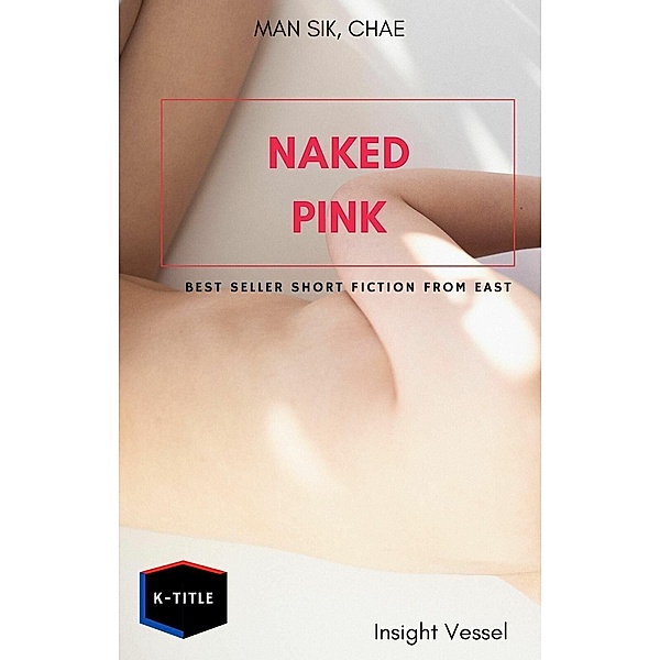 Naked Pink, Chae Man Sik