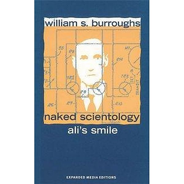 Naked Scientology. Ali's Smile, William S. Burroughs