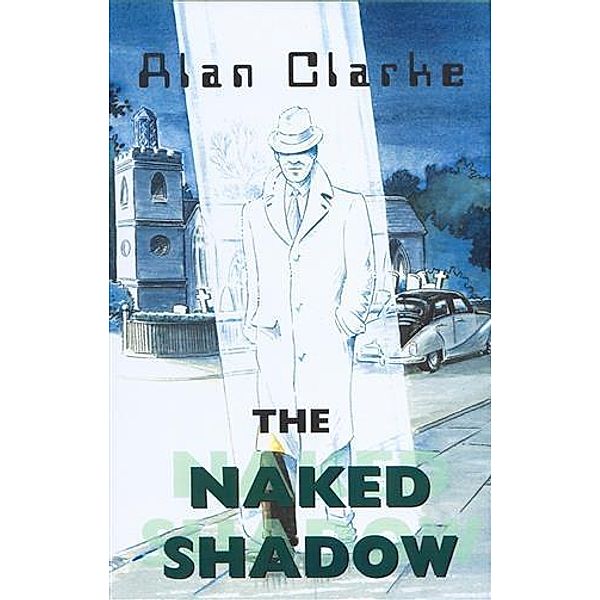 Naked Shadow, Alan Clarke