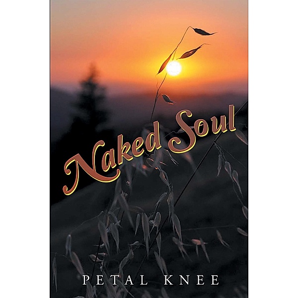 Naked Soul, Petal Knee