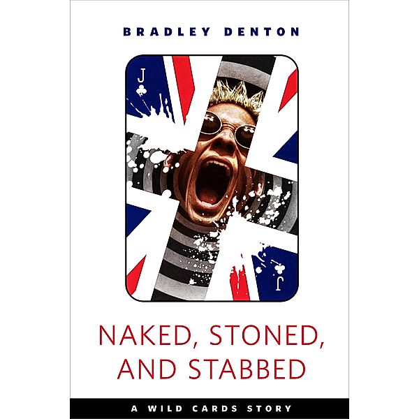 Naked, Stoned, and Stabbed / Tor Books, Bradley Denton