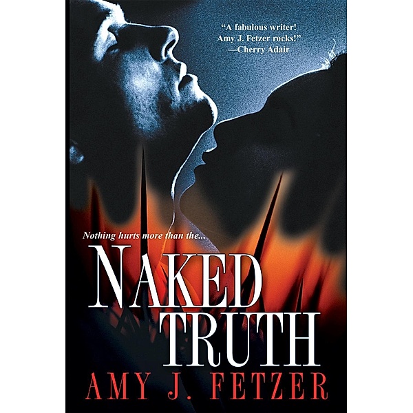 Naked Truth, Amy J. Fetzer