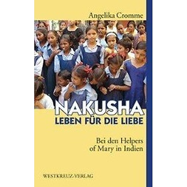 Nakusha, Leben für die Liebe, Angelika Cromme