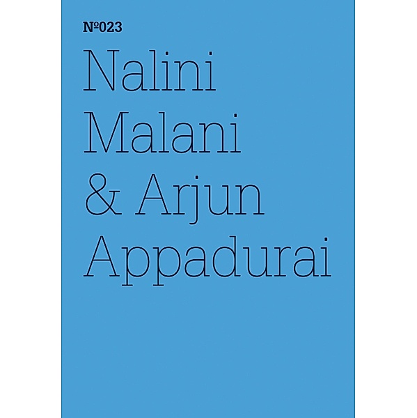Nalini Malani & Arjun Appadurai / Documenta 13: 100 Notizen - 100 Gedanken Bd.023, Arjun Appadurai, Nalini Malani
