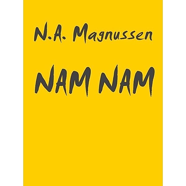 Nam Nam, N. A. Magnussen