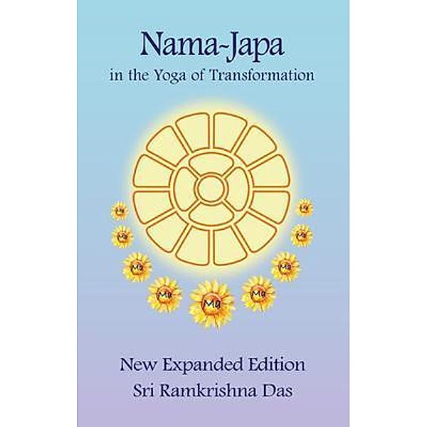 Nama-Japa in the Yoga of Transformation, Sri Ramkrishna Das