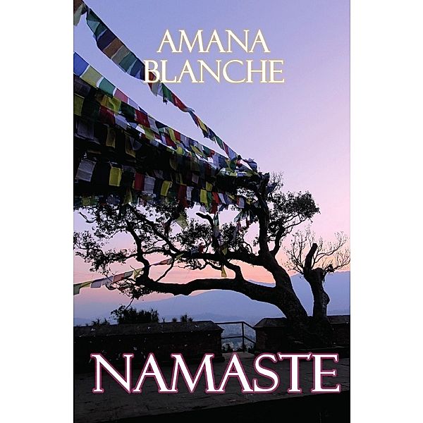 Namaste, Amana Blanche