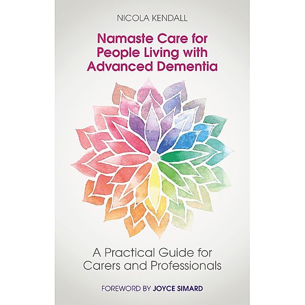 Namaste Care for People Living with Advanced Dementia, Nicola Kendall