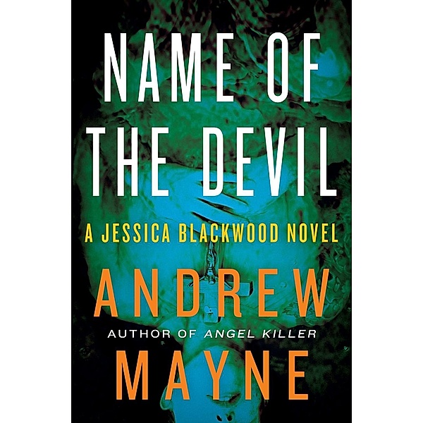Name of the Devil / Jessica Blackwood Bd.2, Andrew Mayne