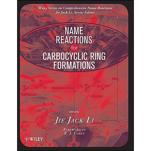 Name Reactions for Carbocyclic Ring Formations / Comprehensive Name Reactions