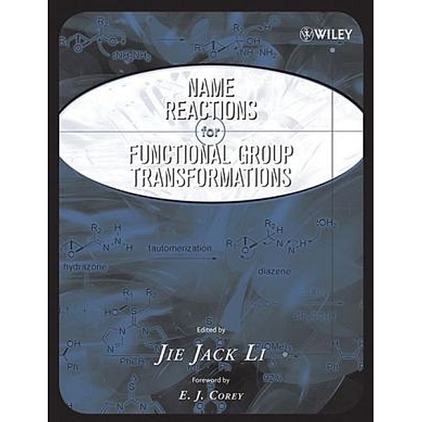 Name Reactions of Functional Group Transformations, Jie Jack Li, E. J. Corey