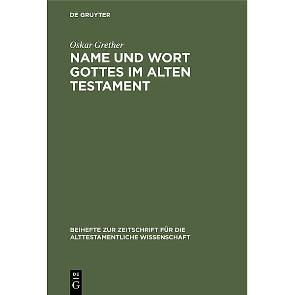 Name und Wort Gottes im Alten Testament, Oskar Grether