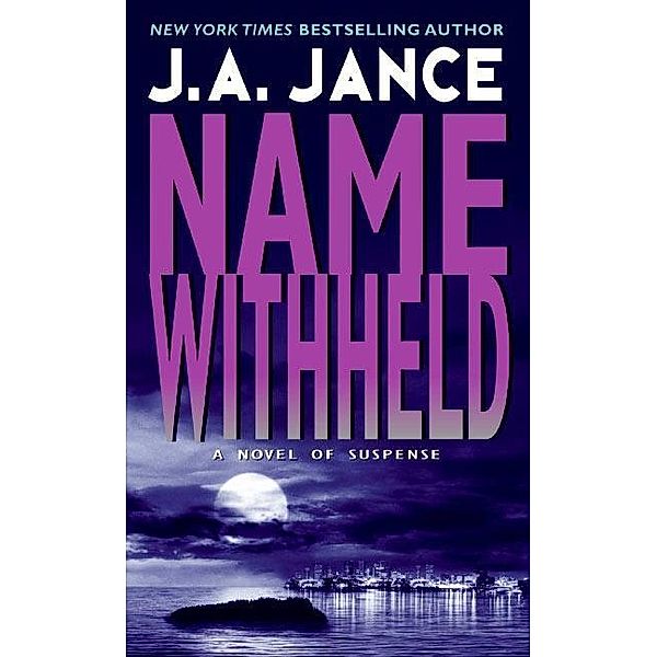 Name Withheld / J. P. Beaumont Novel Bd.13, J. A. Jance