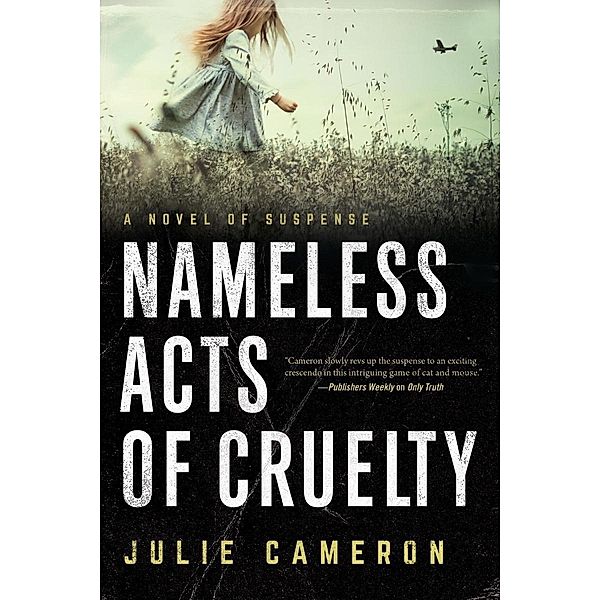 Nameless Acts of Cruelty, Julie Cameron