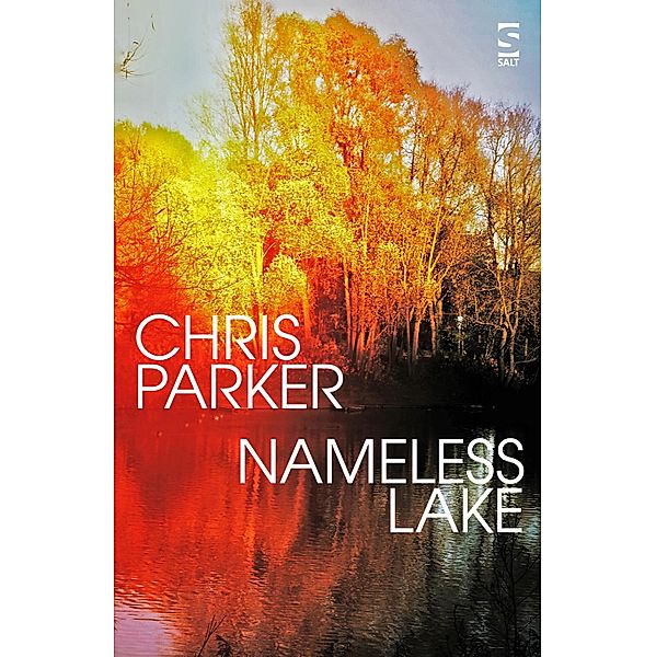 Nameless Lake / Salt Modern Fiction Bd.0, Chris Parker